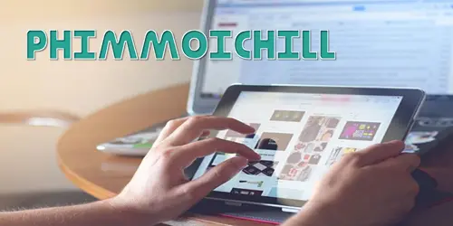Beginilah Fitur Utama Dan Aspek Unik Platform Media Phimmoichill.org